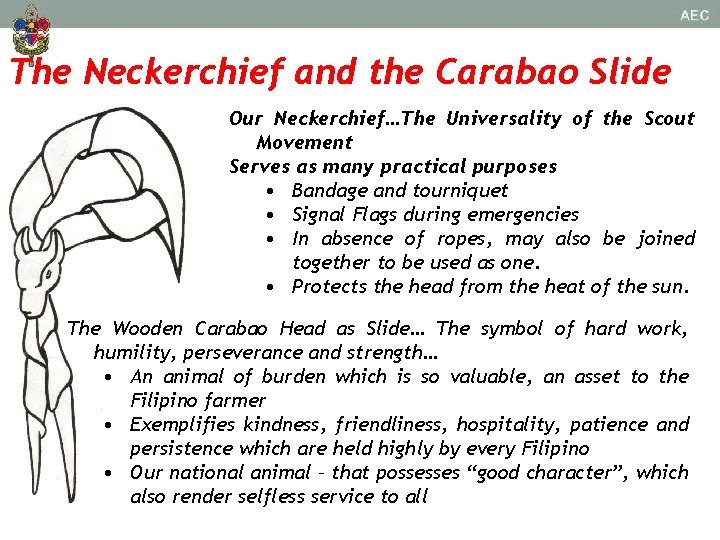 The Neckerchief and the Carabao Slide Our Neckerchief…The Universality of the Scout Movement Serves