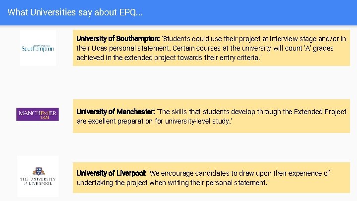 What Universities say about EPQ. . . University of Southampton: 'Students could use their