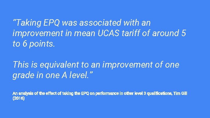 “Taking EPQ was associated with an improvement in mean UCAS tariff of around 5