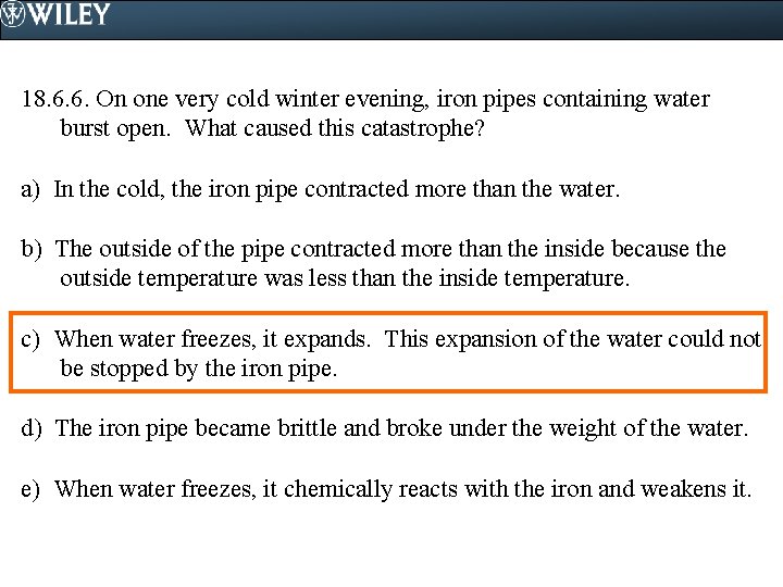 18. 6. 6. On one very cold winter evening, iron pipes containing water burst