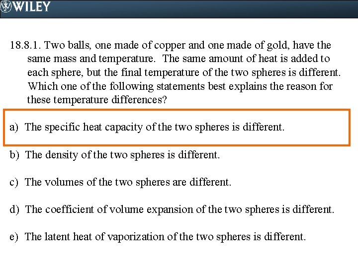 18. 8. 1. Two balls, one made of copper and one made of gold,