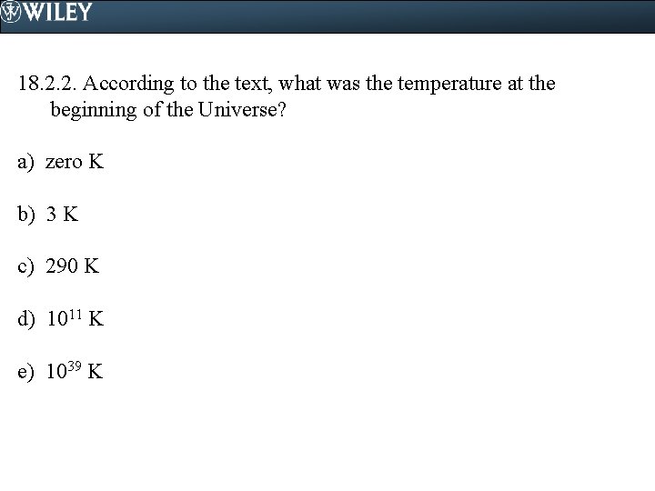 18. 2. 2. According to the text, what was the temperature at the beginning