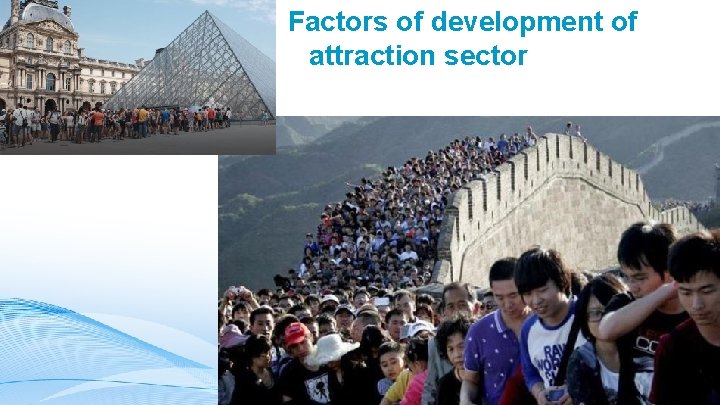  Factors of development of tourist attraction sector 