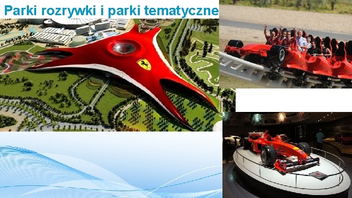 Parki rozrywki i parki tematyczne 