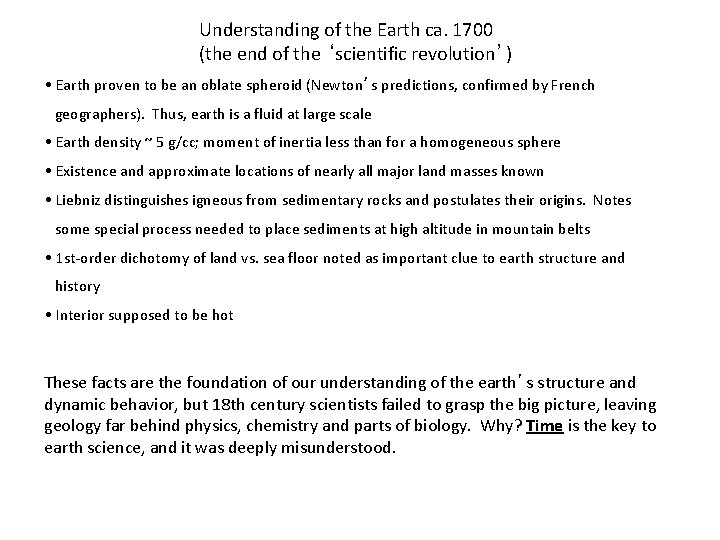 Understanding of the Earth ca. 1700 (the end of the ‘scientific revolution’) • Earth