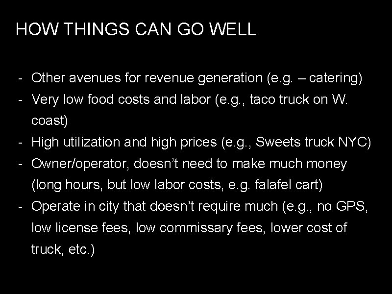 HOW THINGS CAN GO WELL - Other avenues for revenue generation (e. g. –