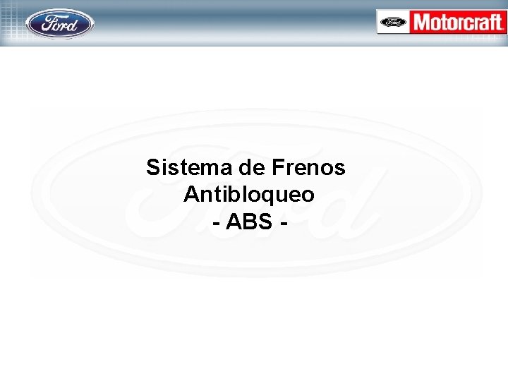 Sistema de Frenos Antibloqueo - ABS - 