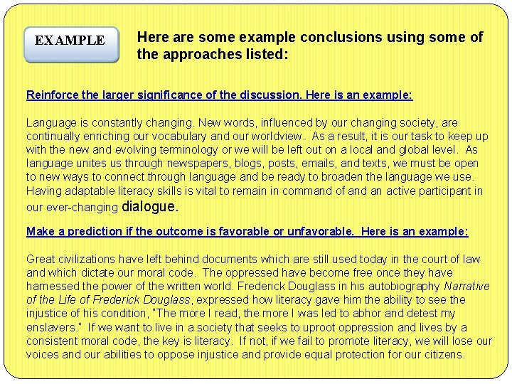 EXAMPLE Here are some example conclusions using some of the approaches listed: Reinforce the