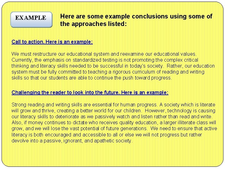 EXAMPLE Here are some example conclusions using some of the approaches listed: Call to