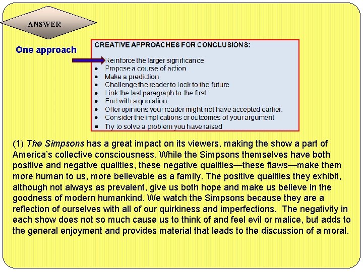 ANSWER One approach (1) The Simpsons has a great impact on its viewers, making