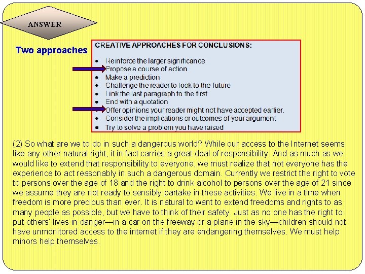 ANSWER Two approaches (2) So what are we to do in such a dangerous