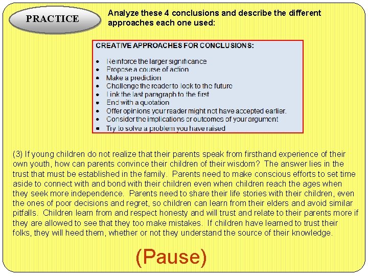 PRACTICE Analyze these 4 conclusions and describe the different approaches each one used: (3)