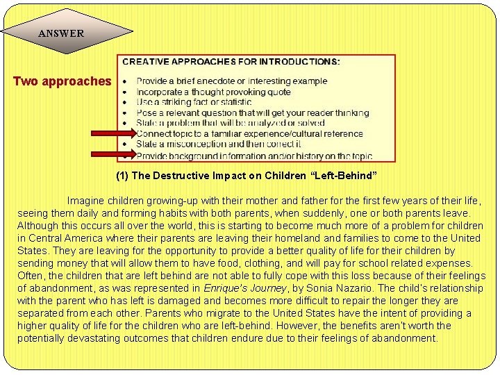 ANSWER Two approaches (1) The Destructive Impact on Children “Left-Behind” Imagine children growing-up with