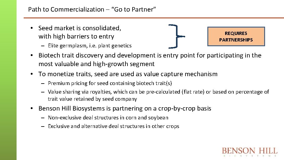 Path to Commercialization – “Go to Partner” • Seed market is consolidated, with high Path to Commercialization – “Go to Partner” • Seed market is consolidated, with high