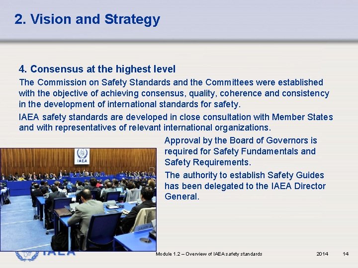 2. Vision and Strategy 4. Consensus at the highest level The Commission on Safety