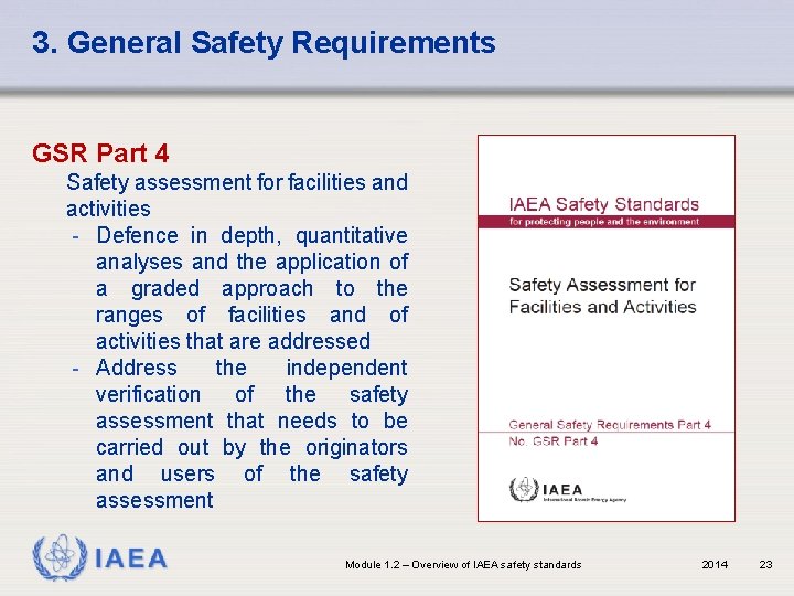 3. General Safety Requirements GSR Part 4 Safety assessment for facilities and activities -