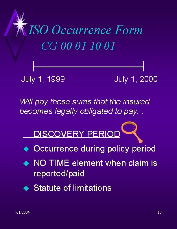 ISO Occurrence Form CG 00 01 10 01 July 1, 1999 July 1, 2000