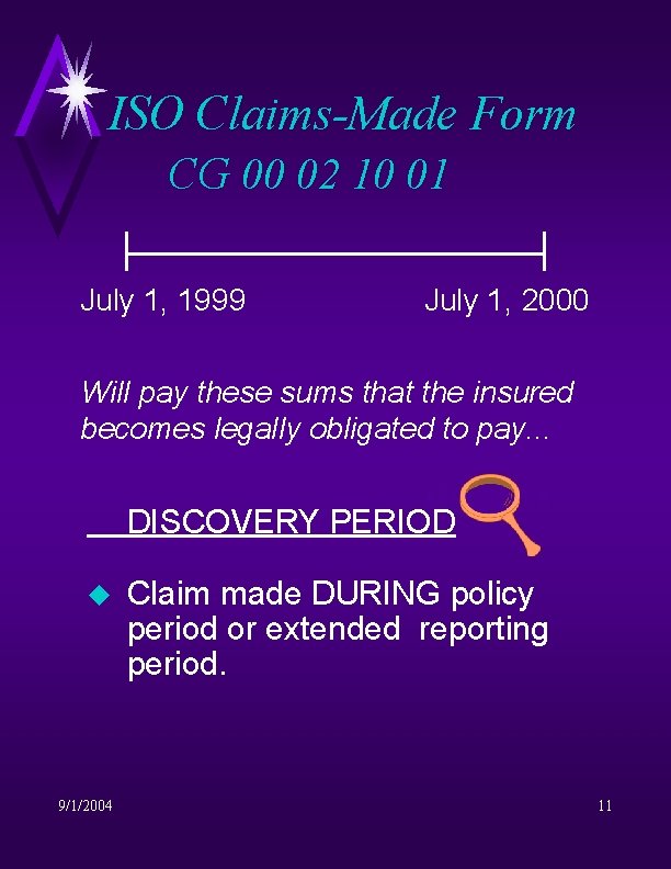 ISO Claims-Made Form CG 00 02 10 01 July 1, 1999 July 1, 2000