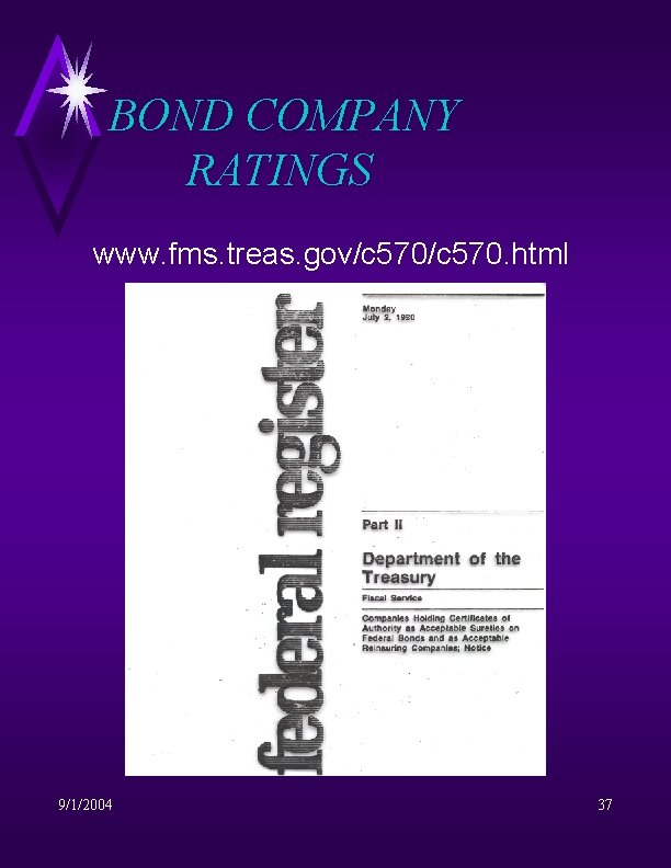 BOND COMPANY RATINGS www. fms. treas. gov/c 570. html 9/1/2004 37 