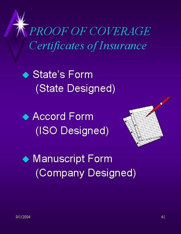 PROOF OF COVERAGE Certificates of Insurance u State’s Form (State Designed) u Accord Form
