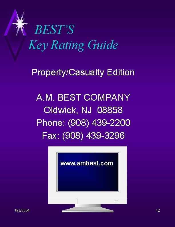 BEST’S Key Rating Guide Property/Casualty Edition A. M. BEST COMPANY Oldwick, NJ 08858 Phone: