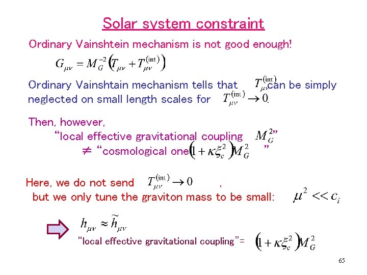 Solar system constraint Ordinary Vainshtein mechanism is not good enough! Ordinary Vainshtain mechanism tells