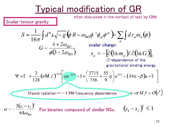 Typical modification of GR often discussed in the context of test by GWs Scalar-tensor