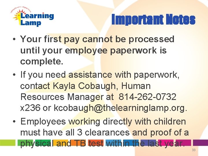 Important Notes • Your first pay cannot be processed until your employee paperwork is Important Notes • Your first pay cannot be processed until your employee paperwork is
