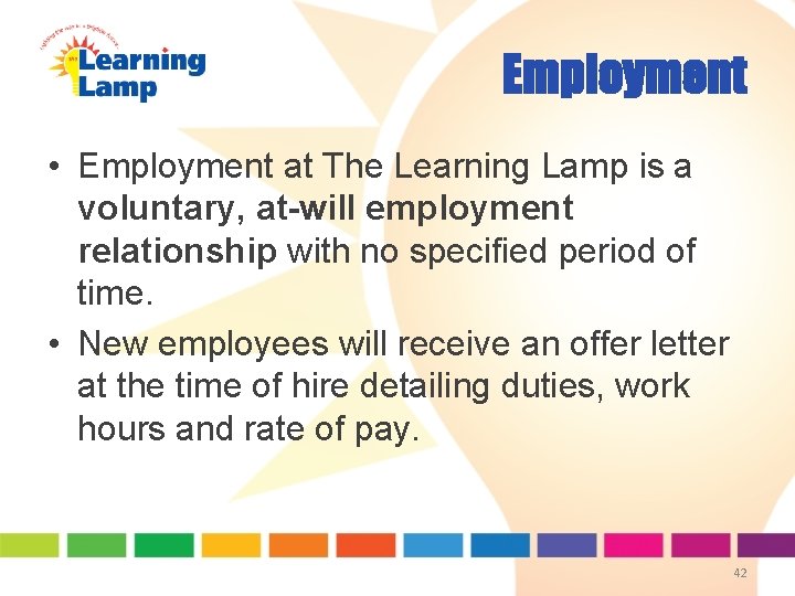 Employment • Employment at The Learning Lamp is a voluntary, at-will employment relationship with Employment • Employment at The Learning Lamp is a voluntary, at-will employment relationship with