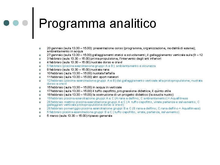 Programma analitico ¢ ¢ ¢ ¢ ¢ 20 gennaio (aula 13. 30 – 15.