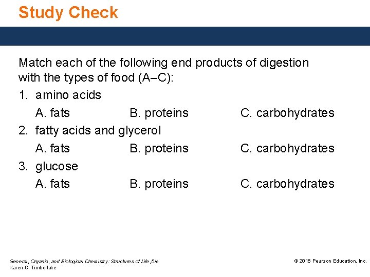 Study Check Match each of the following end products of digestion with the types