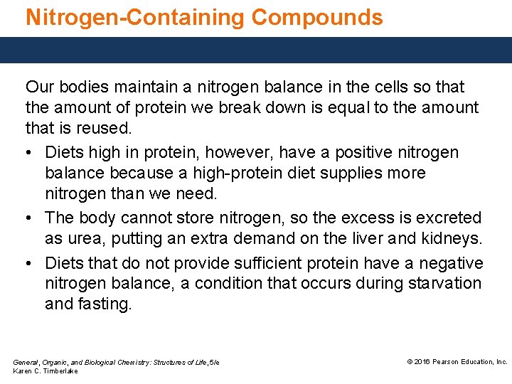 Nitrogen-Containing Compounds Our bodies maintain a nitrogen balance in the cells so that the