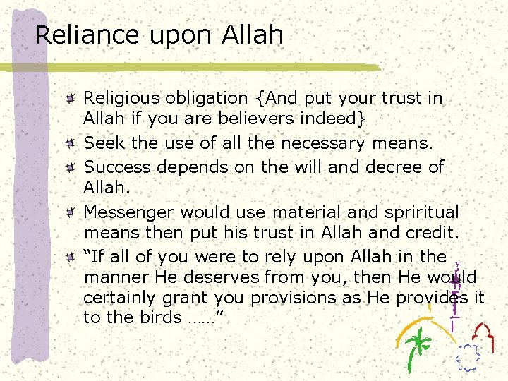 Reliance upon Allah Religious obligation {And put your trust in Allah if you are