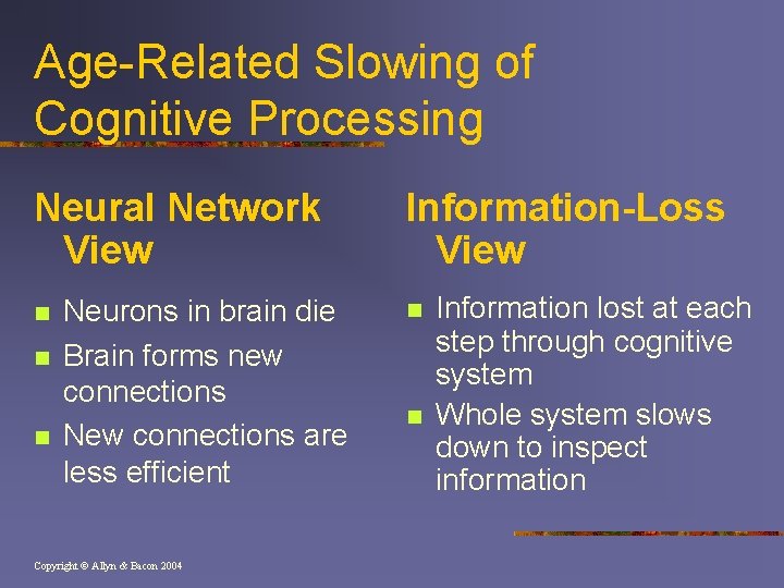 Age-Related Slowing of Cognitive Processing Neural Network View n n n Neurons in brain