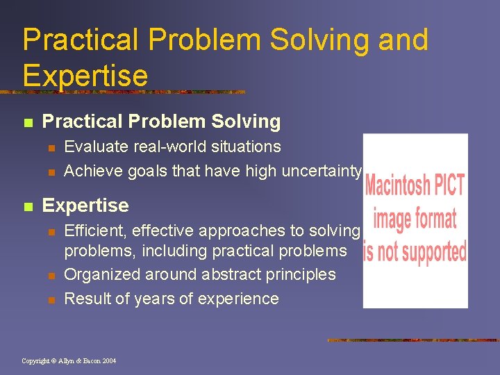 Practical Problem Solving and Expertise n Practical Problem Solving n n n Evaluate real-world