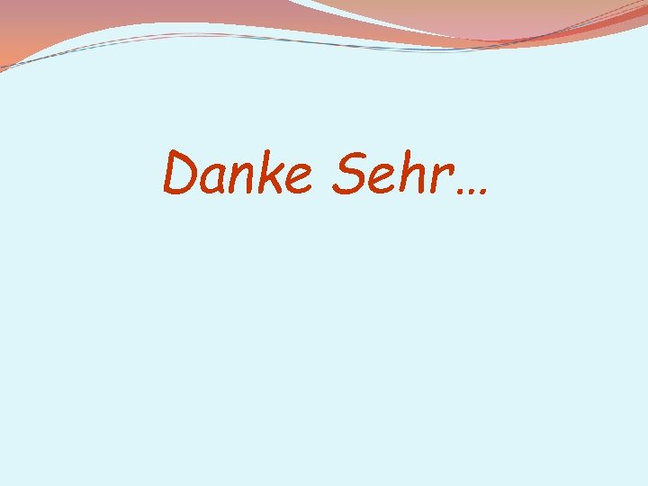 Danke Sehr… 