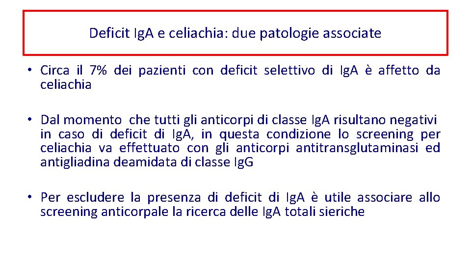 Deficit Ig. A e celiachia: due patologie associate • Circa il 7% dei pazienti