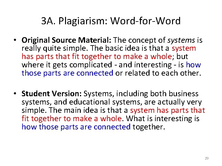 3 A. Plagiarism: Word-for-Word • Original Source Material: The concept of systems is really