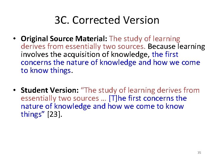 3 C. Corrected Version • Original Source Material: The study of learning derives from
