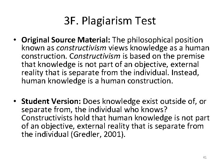 3 F. Plagiarism Test • Original Source Material: The philosophical position known as constructivism