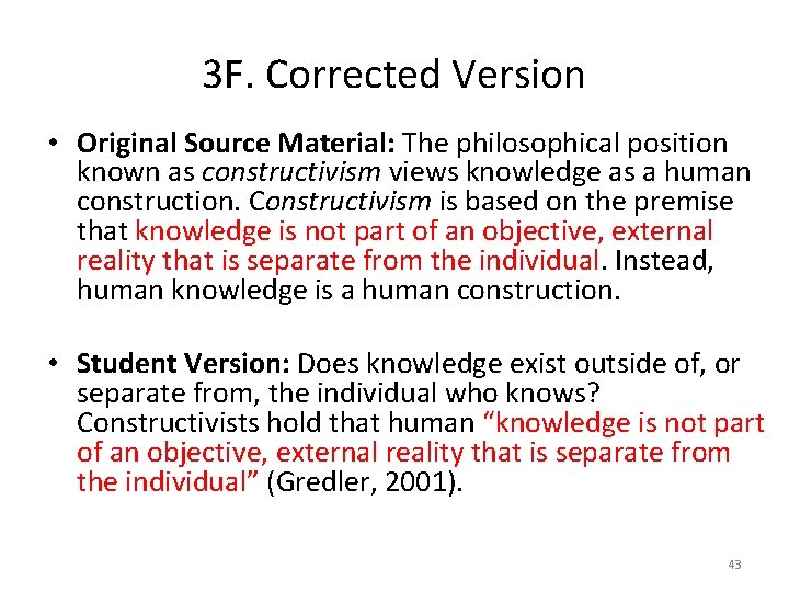 3 F. Corrected Version • Original Source Material: The philosophical position known as constructivism