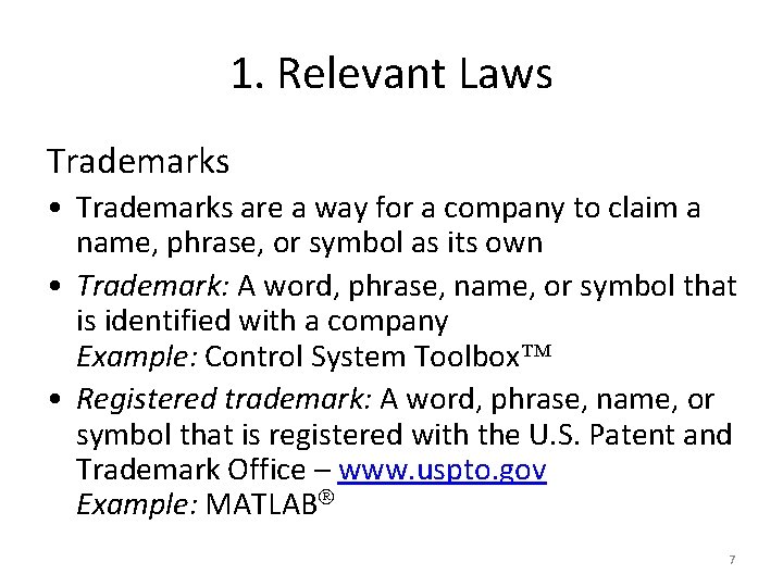 1. Relevant Laws Trademarks • Trademarks are a way for a company to claim