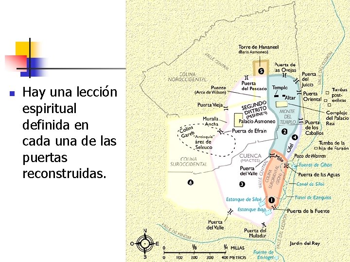 n Hay una lección espiritual definida en cada una de las puertas reconstruidas. 11