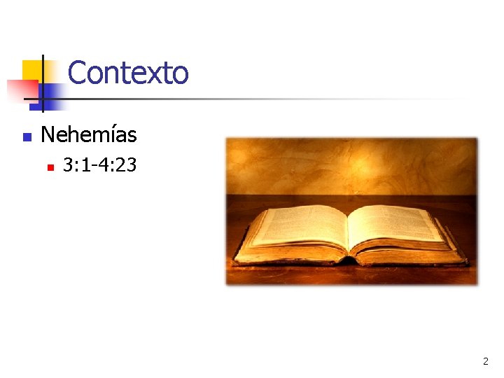 Contexto n Nehemías n 3: 1 -4: 23 2 