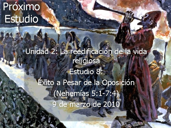 Próximo Estudio Unidad 2: La reedificación de la vida religiosa Estudio 8: Éxito a