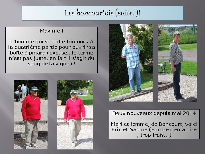 Les boncourtois (suite. . )! Maxime ! L’homme qui se taille toujours à la