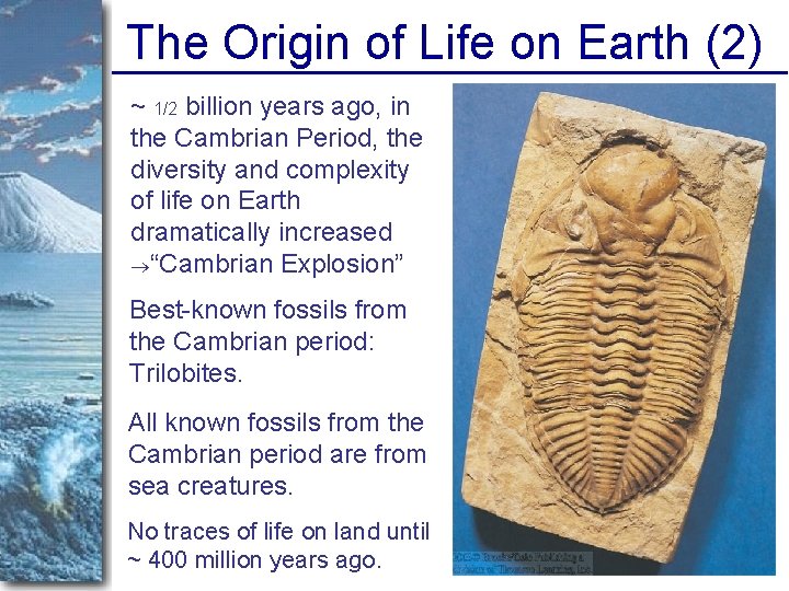 The Origin of Life on Earth (2) ~ 1/2 billion years ago, in the