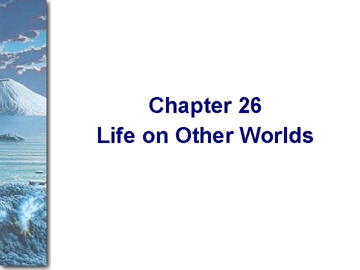 Chapter 26 Life on Other Worlds 