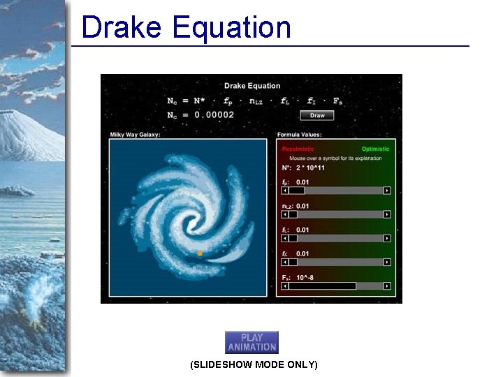 Drake Equation (SLIDESHOW MODE ONLY) 