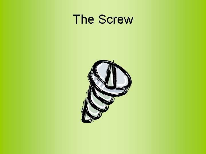 The Screw 